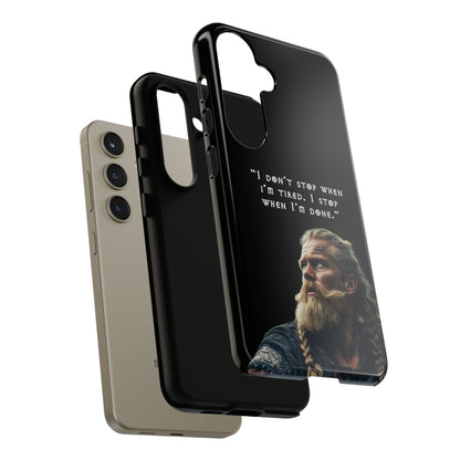 “When I’m Done” – Viking Grit Tough Phone Case