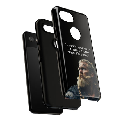 “When I’m Done” – Viking Grit Tough Phone Case