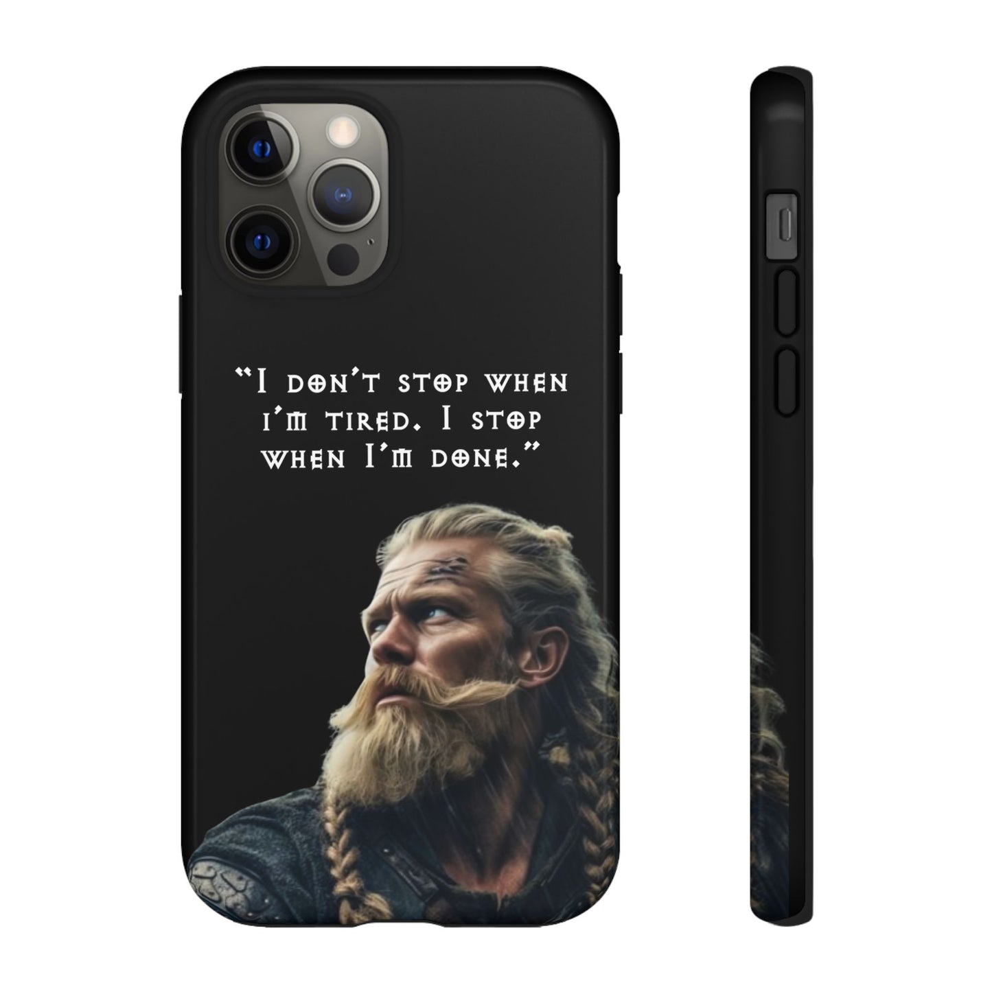 “When I’m Done” – Viking Grit Tough Phone Case