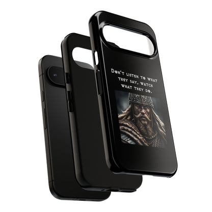 “Watch What They Do” – Viking Quote Tough Phone Case