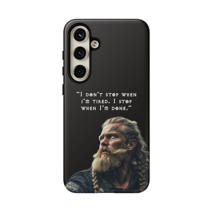 “When I’m Done” – Viking Grit Tough Phone Case