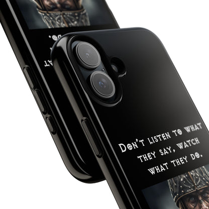“Watch What They Do” – Viking Quote Tough Phone Case