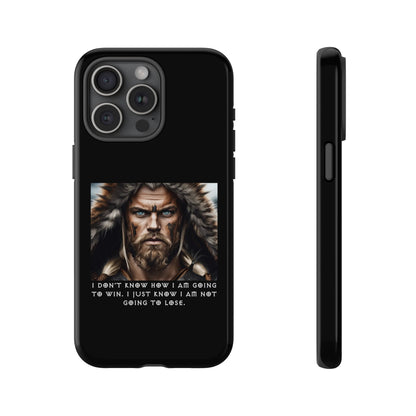“Not Going to Lose” – Viking Warrior Tough Phone Case