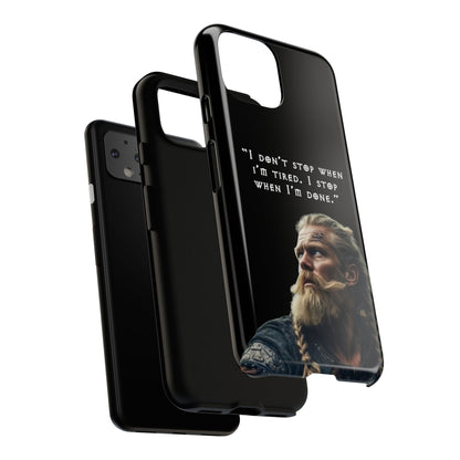 “When I’m Done” – Viking Grit Tough Phone Case