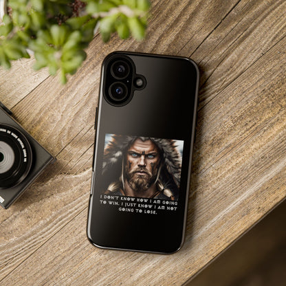 “Not Going to Lose” – Viking Warrior Tough Phone Case