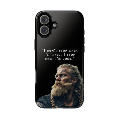 “When I’m Done” – Viking Grit Tough Phone Case