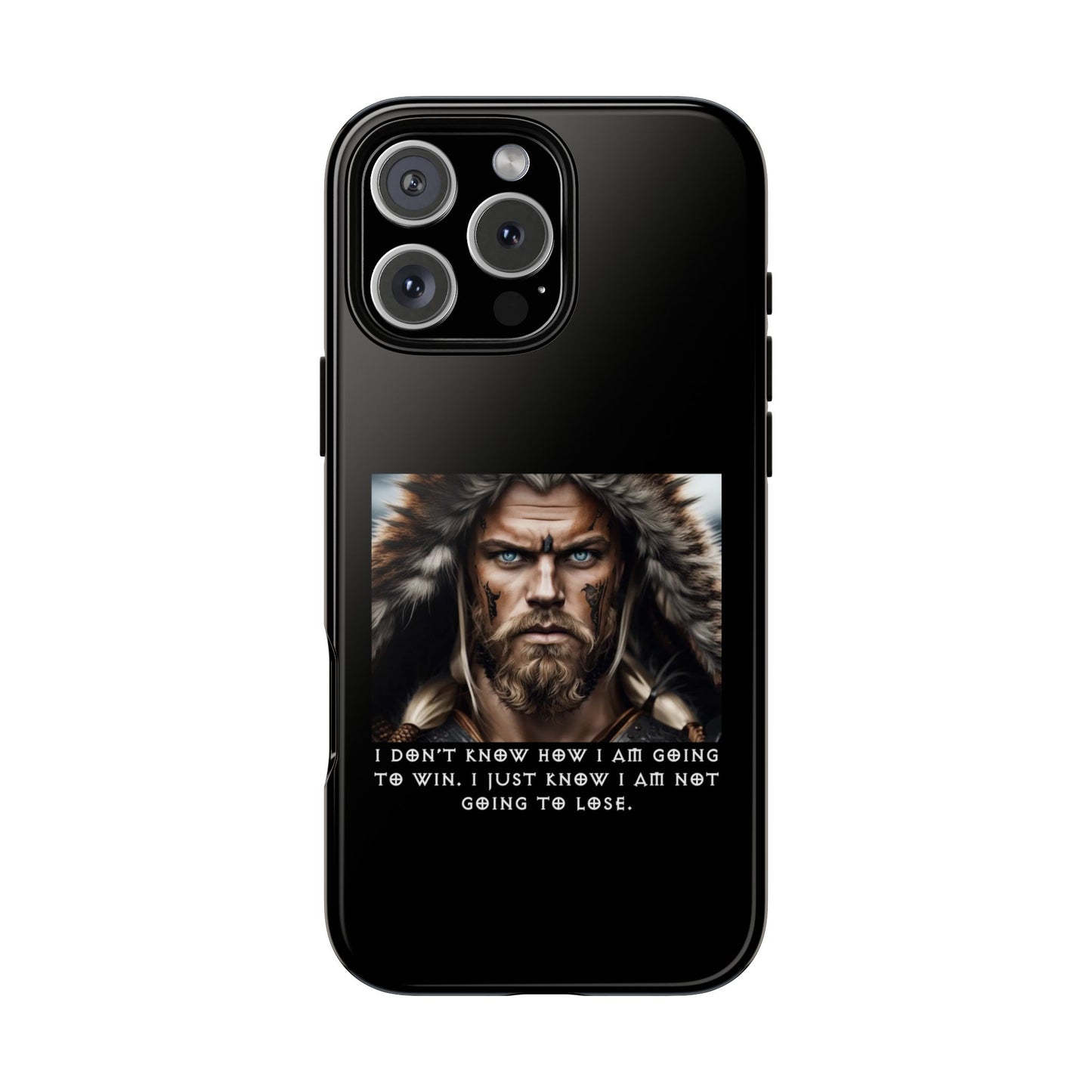 “Not Going to Lose” – Viking Warrior Tough Phone Case