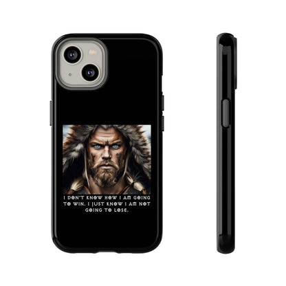 “Not Going to Lose” – Viking Warrior Tough Phone Case