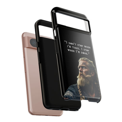 “When I’m Done” – Viking Grit Tough Phone Case