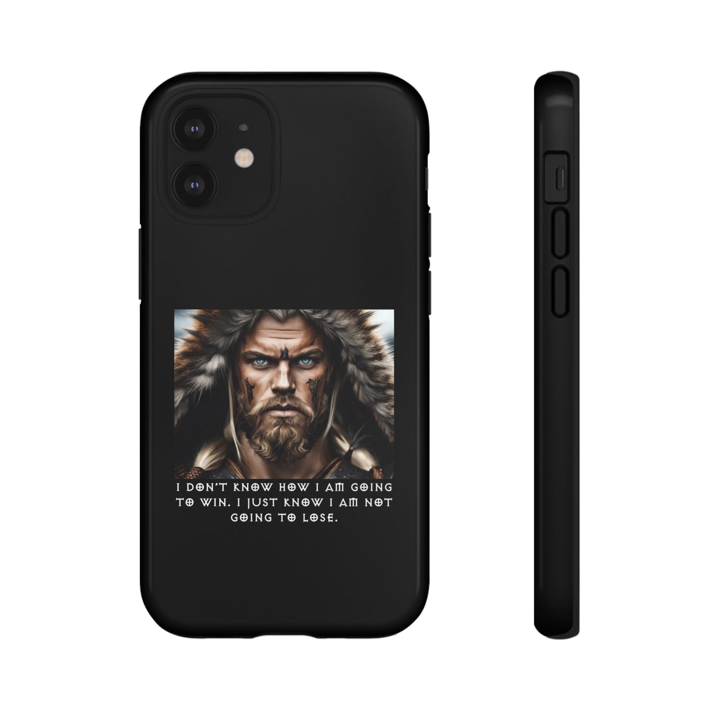“Not Going to Lose” – Viking Warrior Tough Phone Case