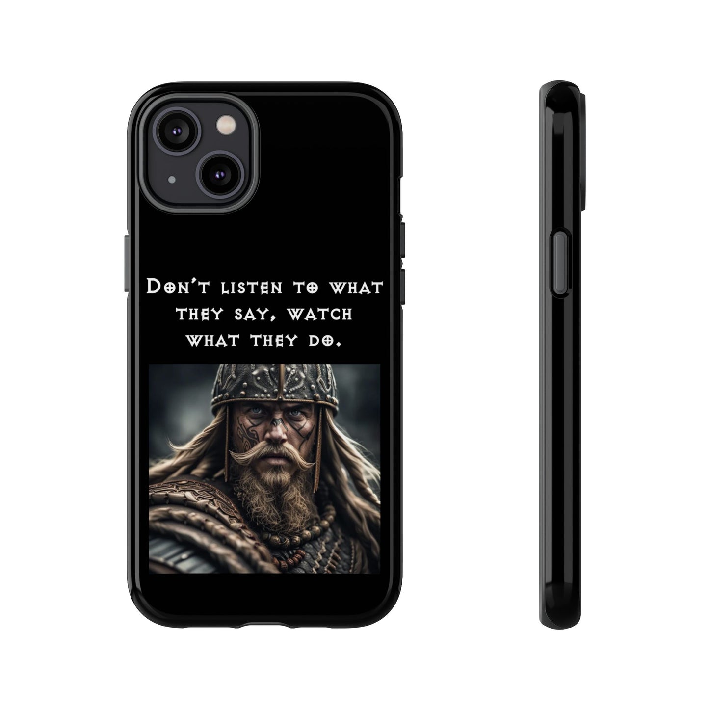 “Watch What They Do” – Viking Quote Tough Phone Case