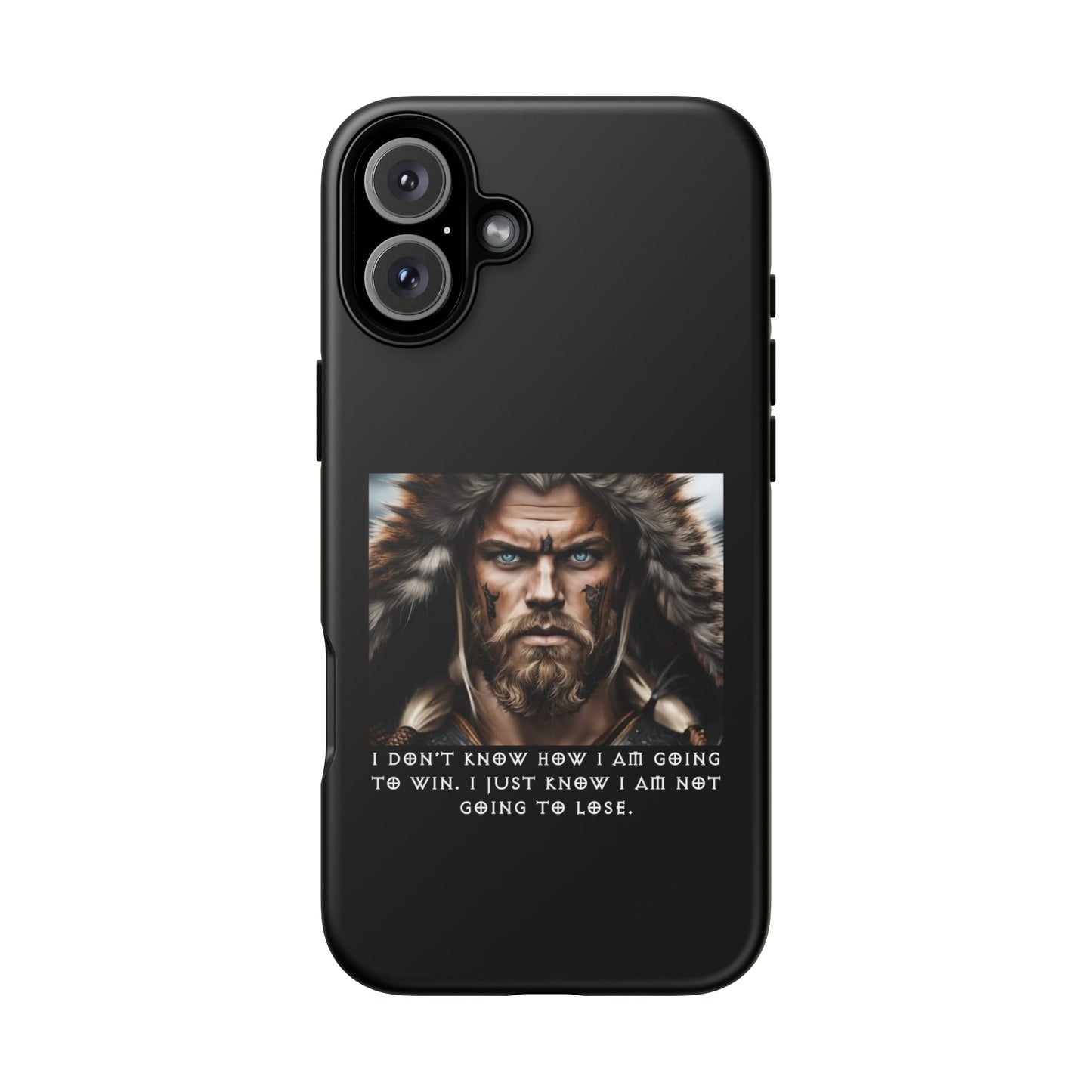 “Not Going to Lose” – Viking Warrior Tough Phone Case