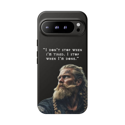 “When I’m Done” – Viking Grit Tough Phone Case
