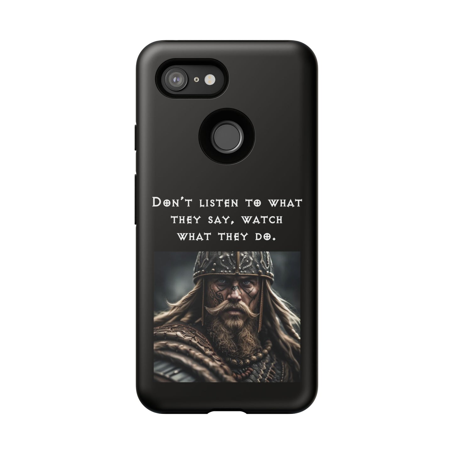 “Watch What They Do” – Viking Quote Tough Phone Case