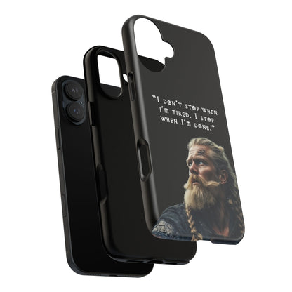 “When I’m Done” – Viking Grit Tough Phone Case