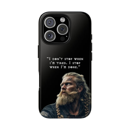 “When I’m Done” – Viking Grit Tough Phone Case