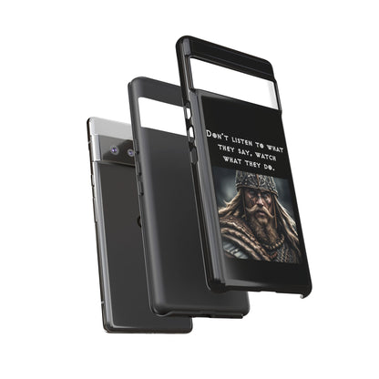 “Watch What They Do” – Viking Quote Tough Phone Case