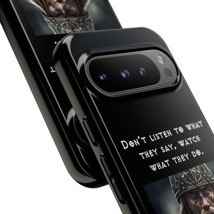 “Watch What They Do” – Viking Quote Tough Phone Case