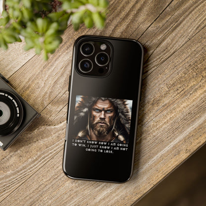 “Not Going to Lose” – Viking Warrior Tough Phone Case