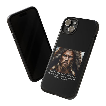 “Not Going to Lose” – Viking Warrior Tough Phone Case