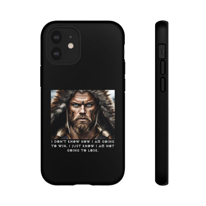 “Not Going to Lose” – Viking Warrior Tough Phone Case