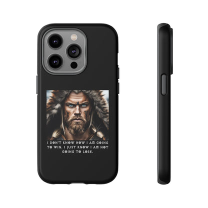 “Not Going to Lose” – Viking Warrior Tough Phone Case