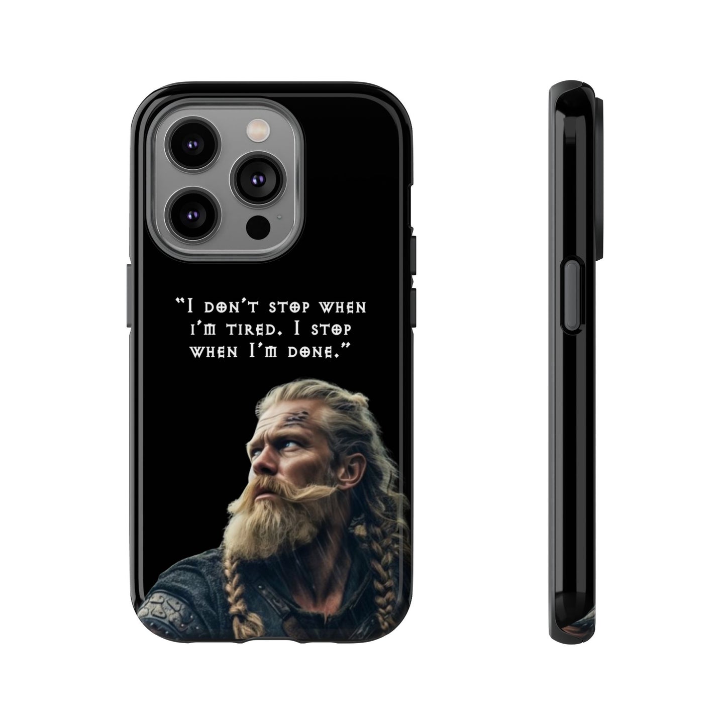 “When I’m Done” – Viking Grit Tough Phone Case
