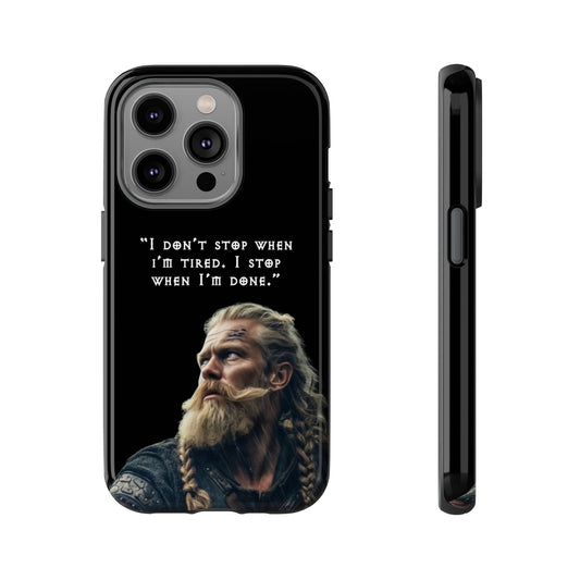 “When I’m Done” – Viking Grit Tough Phone Case