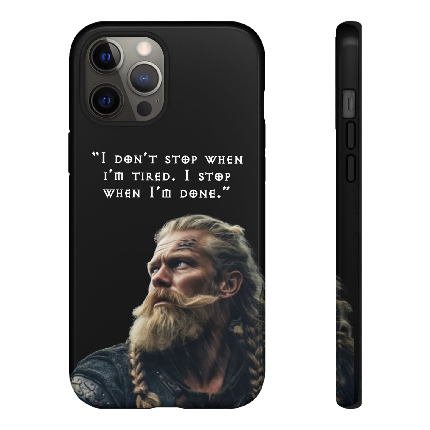 “When I’m Done” – Viking Grit Tough Phone Case