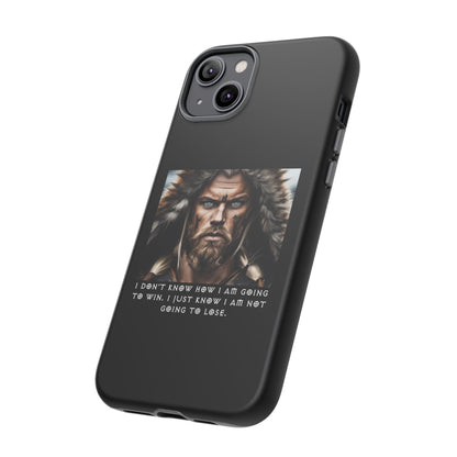 “Not Going to Lose” – Viking Warrior Tough Phone Case