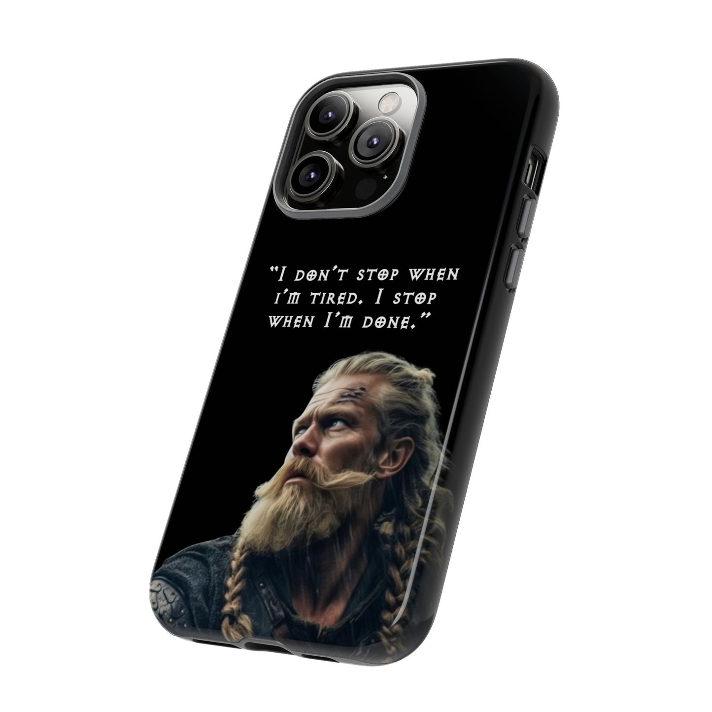 “When I’m Done” – Viking Grit Tough Phone Case