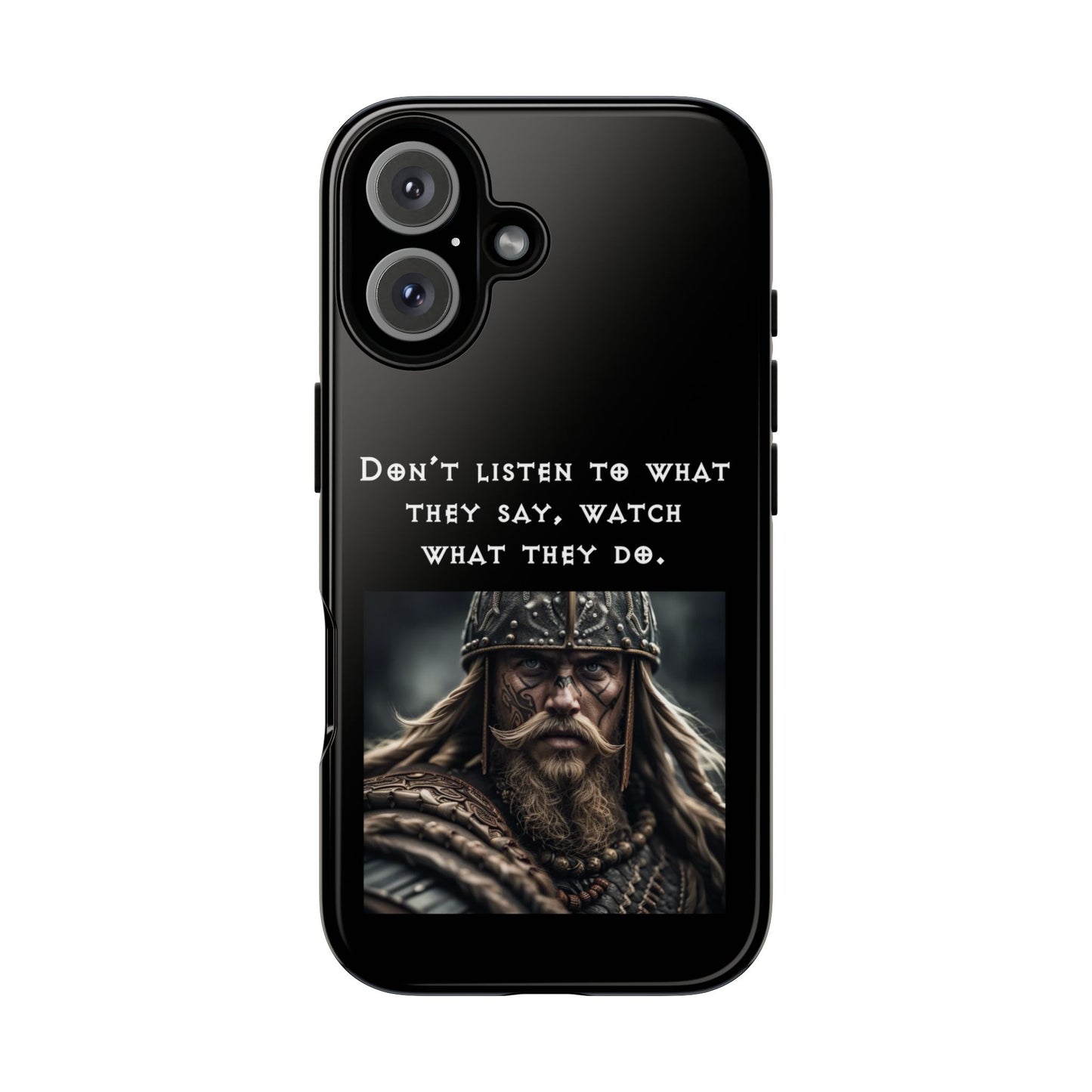 “Watch What They Do” – Viking Quote Tough Phone Case