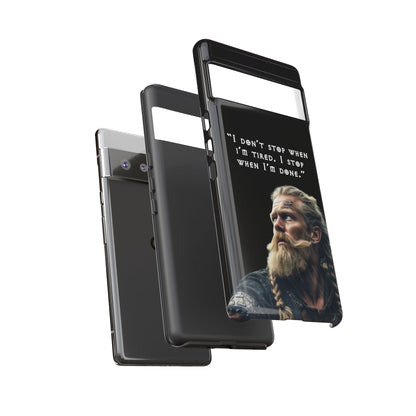 “When I’m Done” – Viking Grit Tough Phone Case