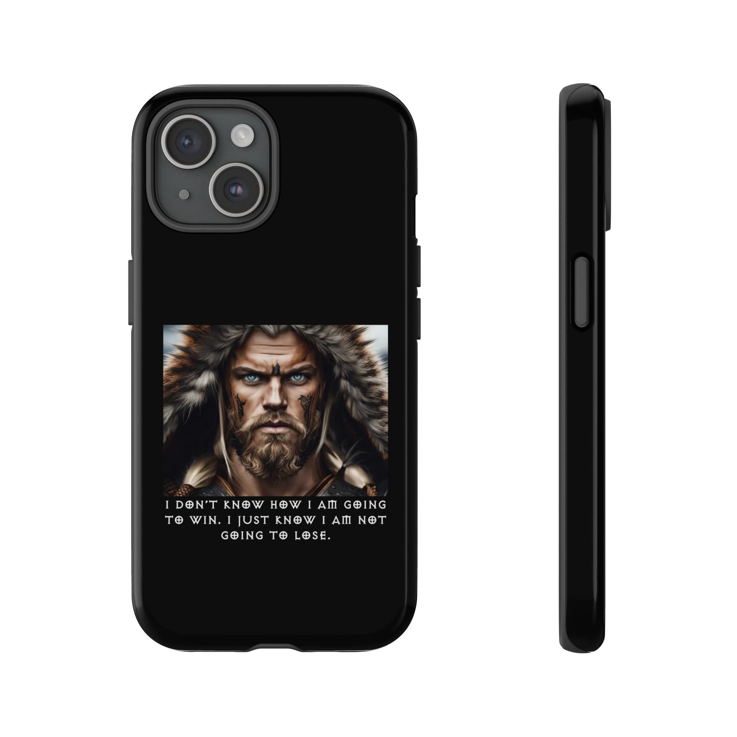 “Not Going to Lose” – Viking Warrior Tough Phone Case