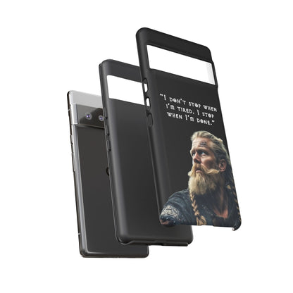 “When I’m Done” – Viking Grit Tough Phone Case