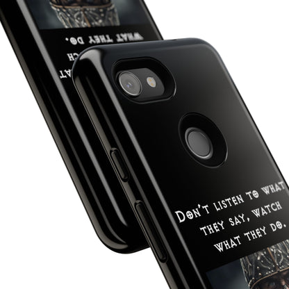 “Watch What They Do” – Viking Quote Tough Phone Case