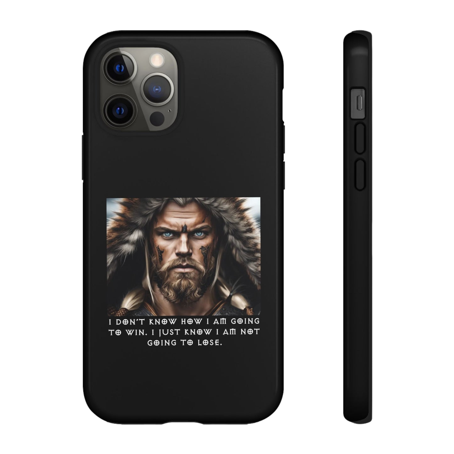 “Not Going to Lose” – Viking Warrior Tough Phone Case