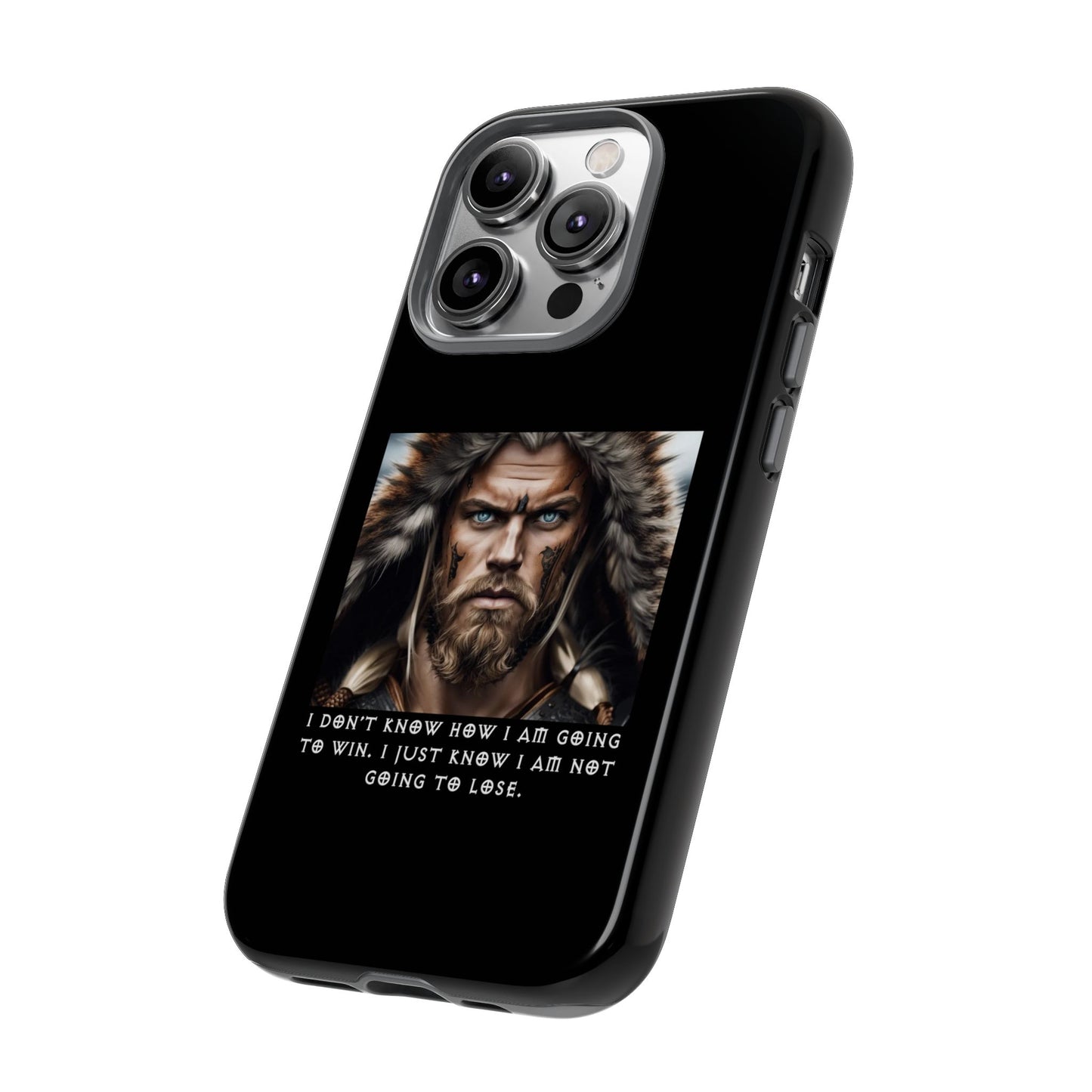 “Not Going to Lose” – Viking Warrior Tough Phone Case