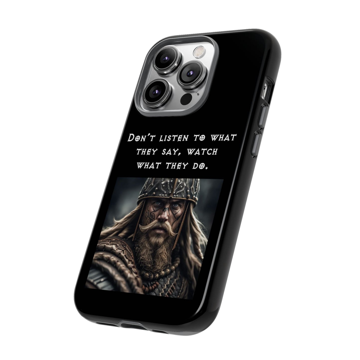 “Watch What They Do” – Viking Quote Tough Phone Case