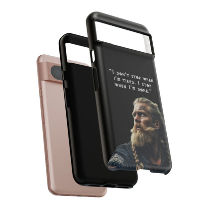 “When I’m Done” – Viking Grit Tough Phone Case