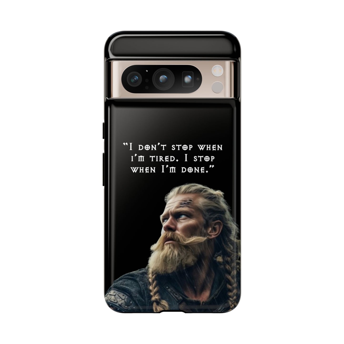 “When I’m Done” – Viking Grit Tough Phone Case