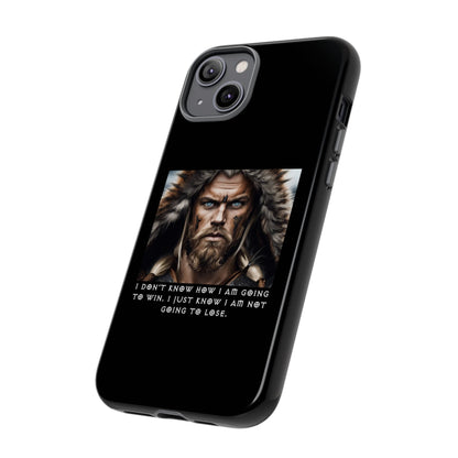 “Not Going to Lose” – Viking Warrior Tough Phone Case