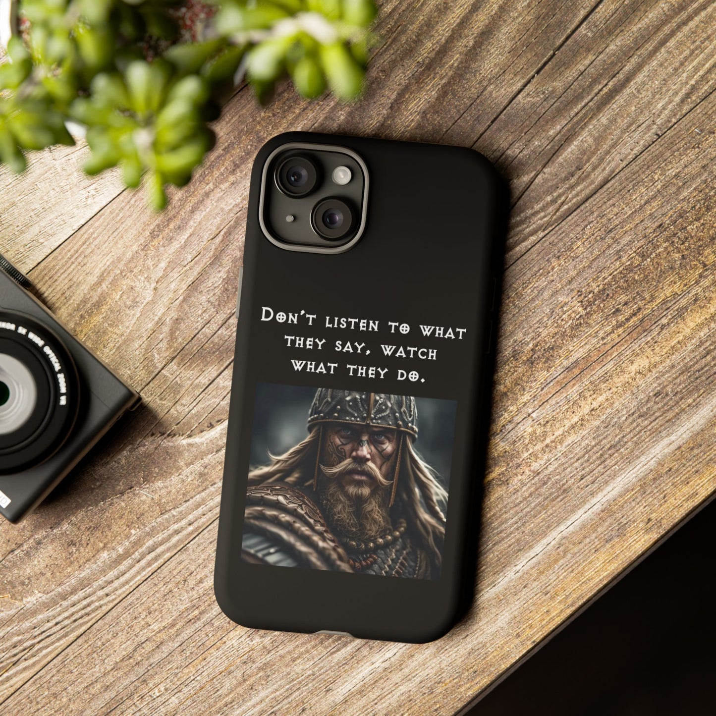“Watch What They Do” – Viking Quote Tough Phone Case