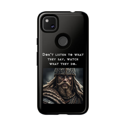 “Watch What They Do” – Viking Quote Tough Phone Case