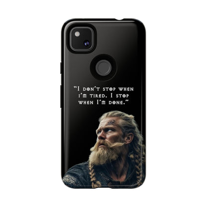 “When I’m Done” – Viking Grit Tough Phone Case