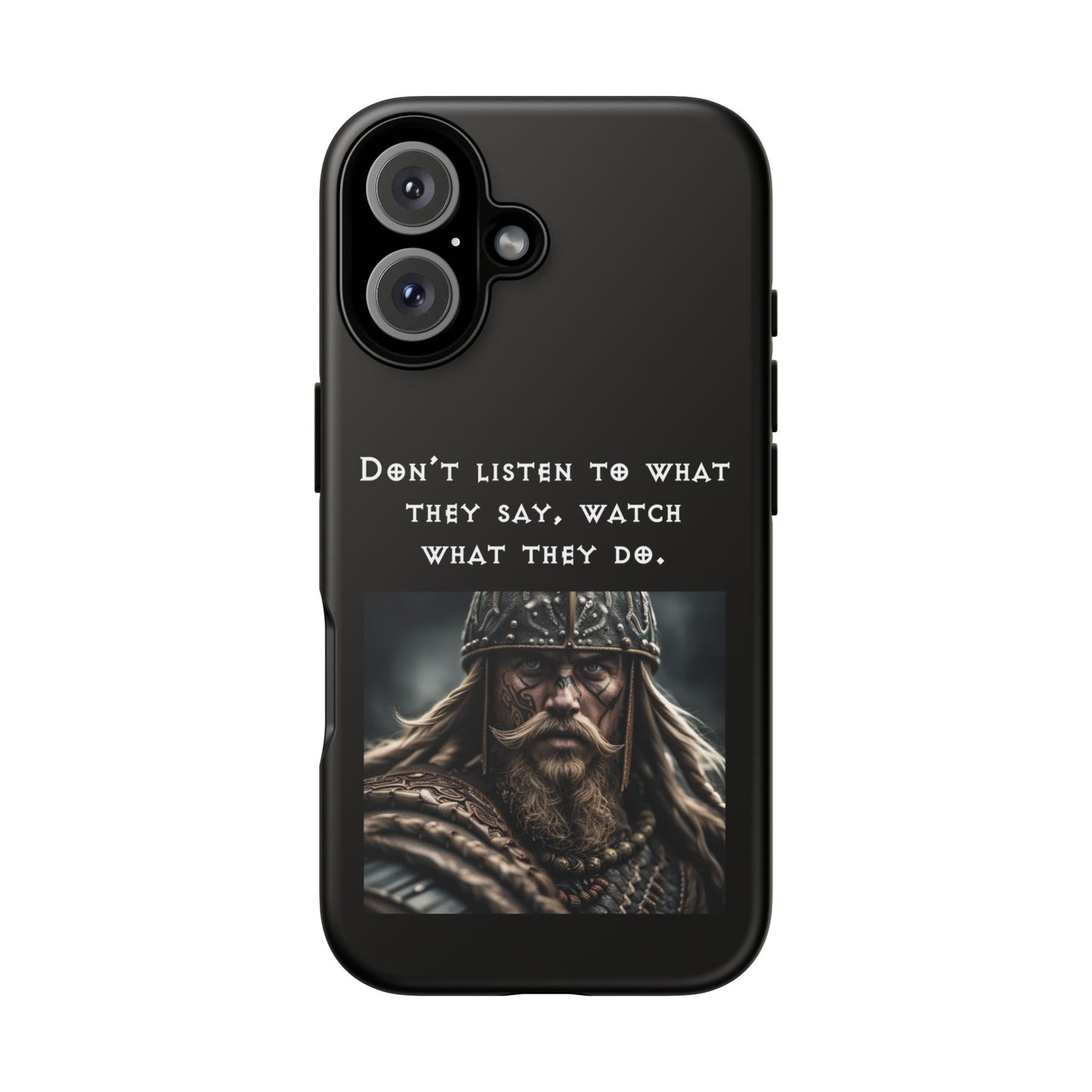 “Watch What They Do” – Viking Quote Tough Phone Case