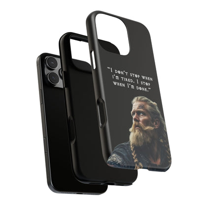 “When I’m Done” – Viking Grit Tough Phone Case
