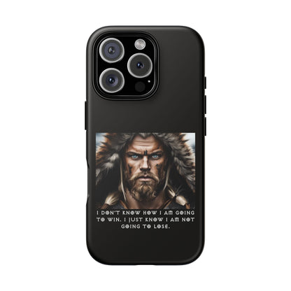 “Not Going to Lose” – Viking Warrior Tough Phone Case
