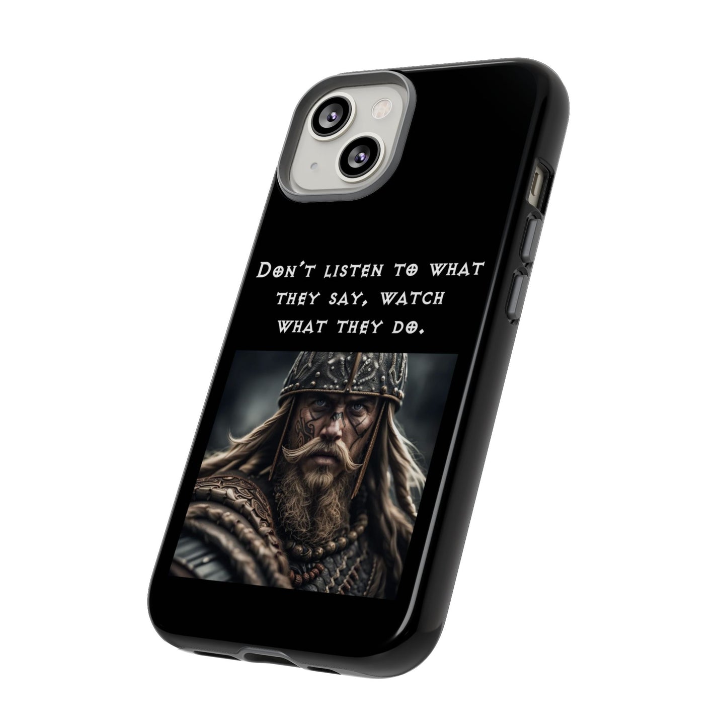 “Watch What They Do” – Viking Quote Tough Phone Case