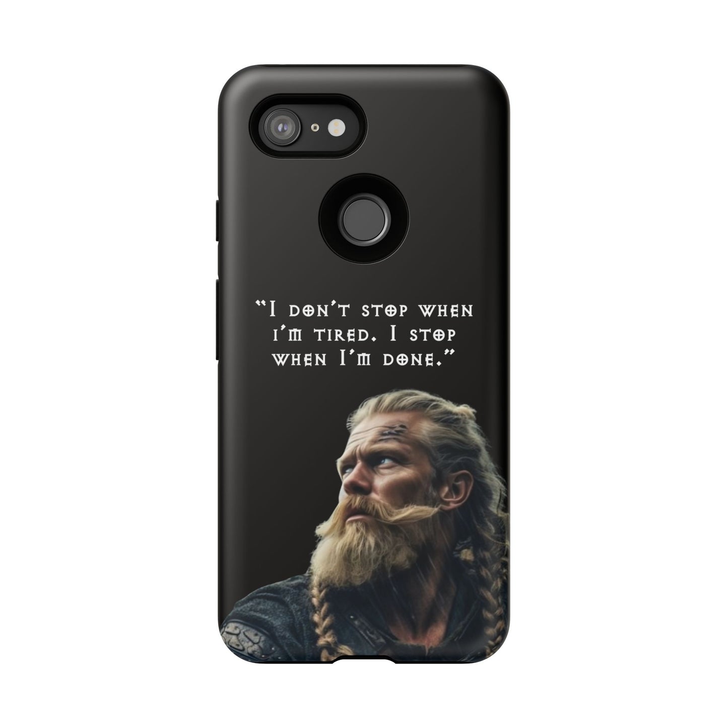 “When I’m Done” – Viking Grit Tough Phone Case